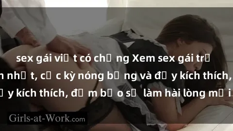sex gái việt có chồng Xem sex gái trẻ không che hấp dẫn nhất, cực kỳ nóng bỏng và đầy kích thích, đảm bảo sẽ làm hài lòng mọi người!