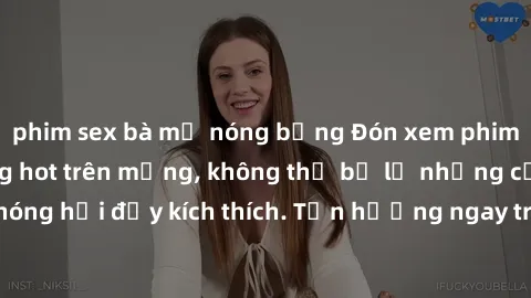 phim sex bà mẹ nóng bỏng Đón xem phim sex mới nhất đang hot trên mạng, không thể bỏ lỡ những cảnh nóng hổi đầy kích thích. Tận hưởng ngay trước khi bị xoá chóng mặt!