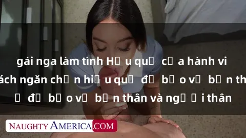 gái nga làm tình Hậu quả của hành vi bạo dâm sex và cách ngăn chặn hiệu quả để bảo vệ bản thân và người thân