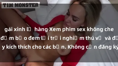 gái xinh lộ hàng Xem phim sex không che miễn phí tại đây, đảm bảo đem lại trải nghiệm thú vị và đầy kích thích cho các bạn. Không cần đăng ký, hoàn toàn miễn phí.